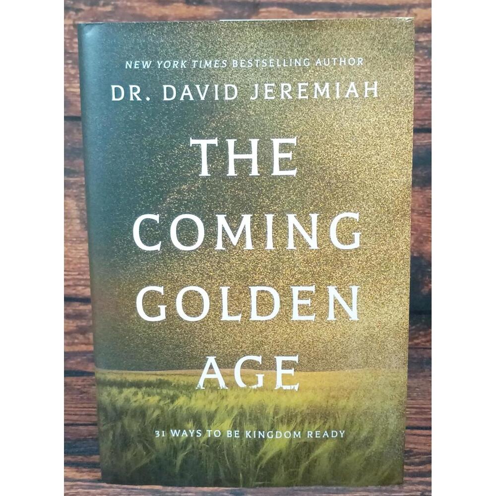 The Coming Golden Age by Dr.‎ David Jeremiah - Hardcover Christian Book